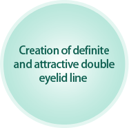 Creation of definite and attractive double eyelid line